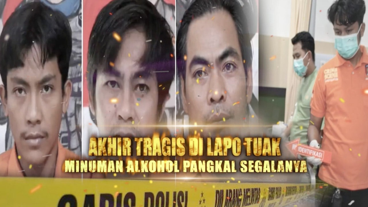 Akhir Tragis di Lapo Tuak, Minuman Alkohol Pangkal Segalanya