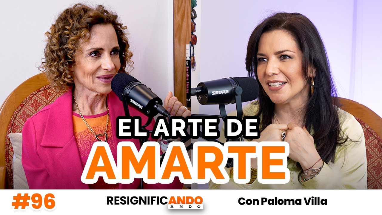 El arte de amarte - con Paloma Villa y Shulamit Graber