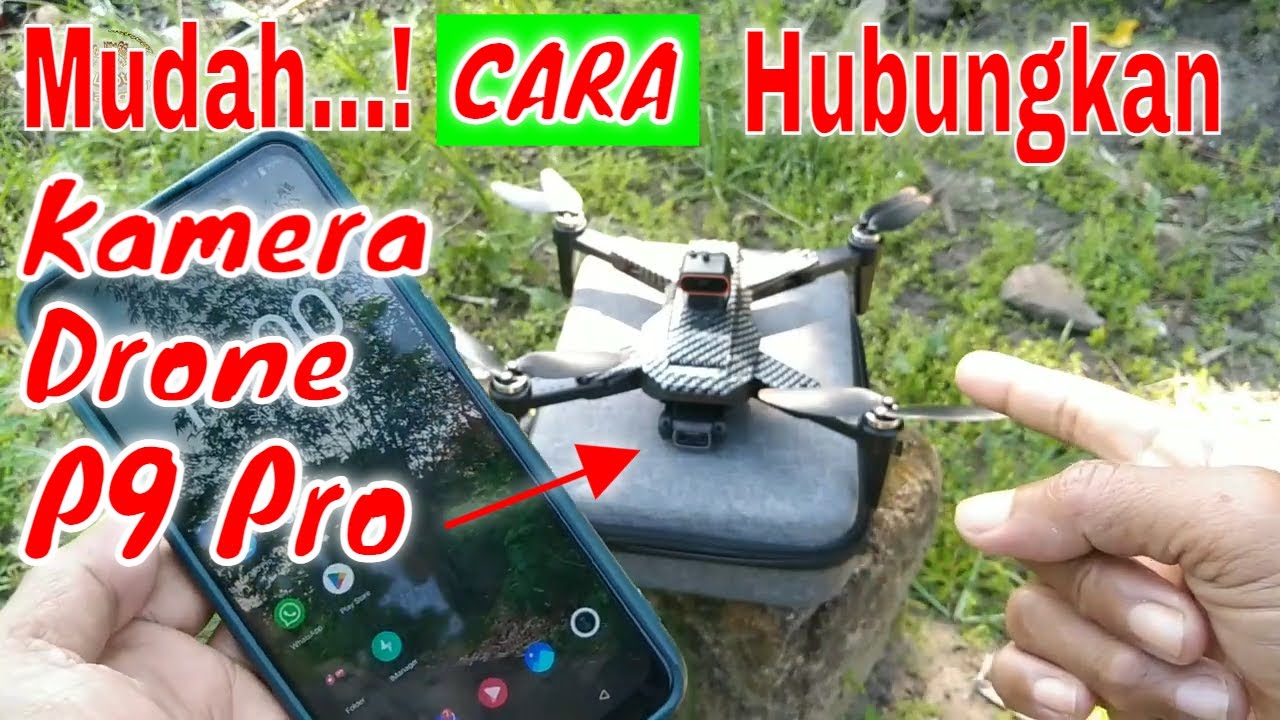 cara menghubungkan kamera drone p9 pro dengan hp