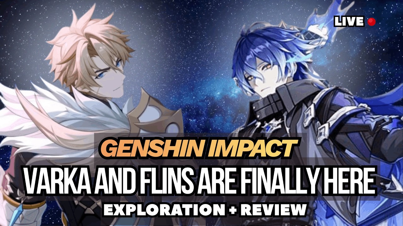 Varka and Flins are here💎 Grinding for Flins + Viewer Help | Genshin Impact