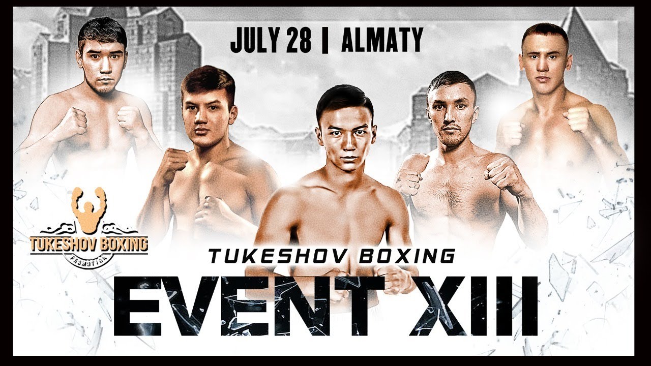 TUKESHOV BOXING EVENT XIII