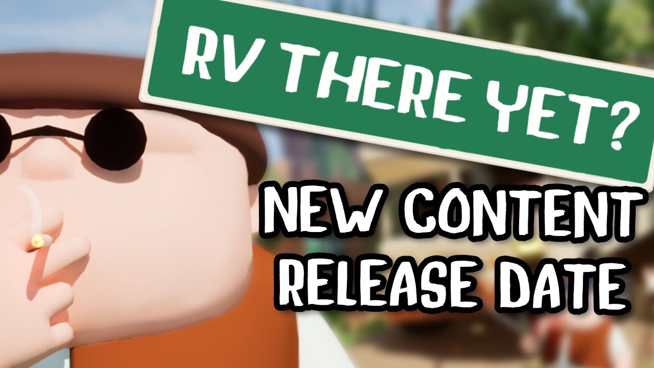 RV There Yet? New Content Release date! (NEW MAP!)