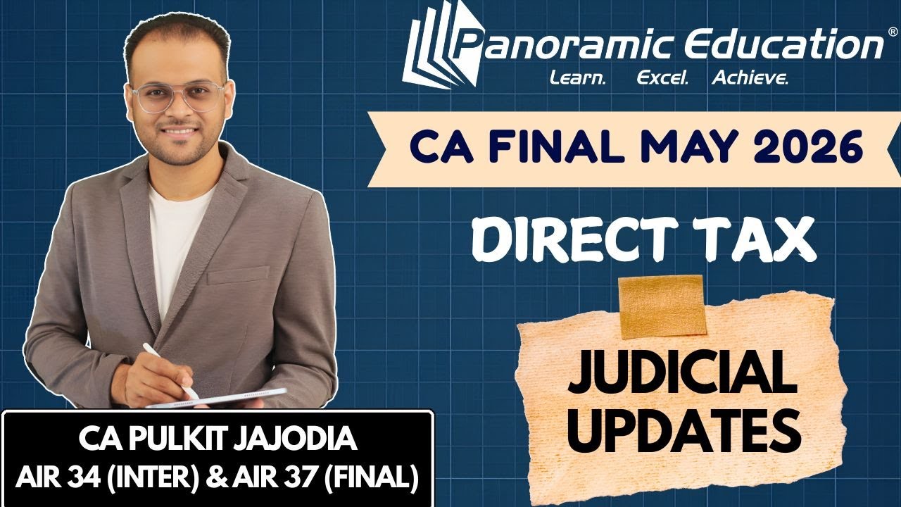 CA Final May 26 | Direct Tax (DT) Judicial Updates | By CA Pulkit Jajodia