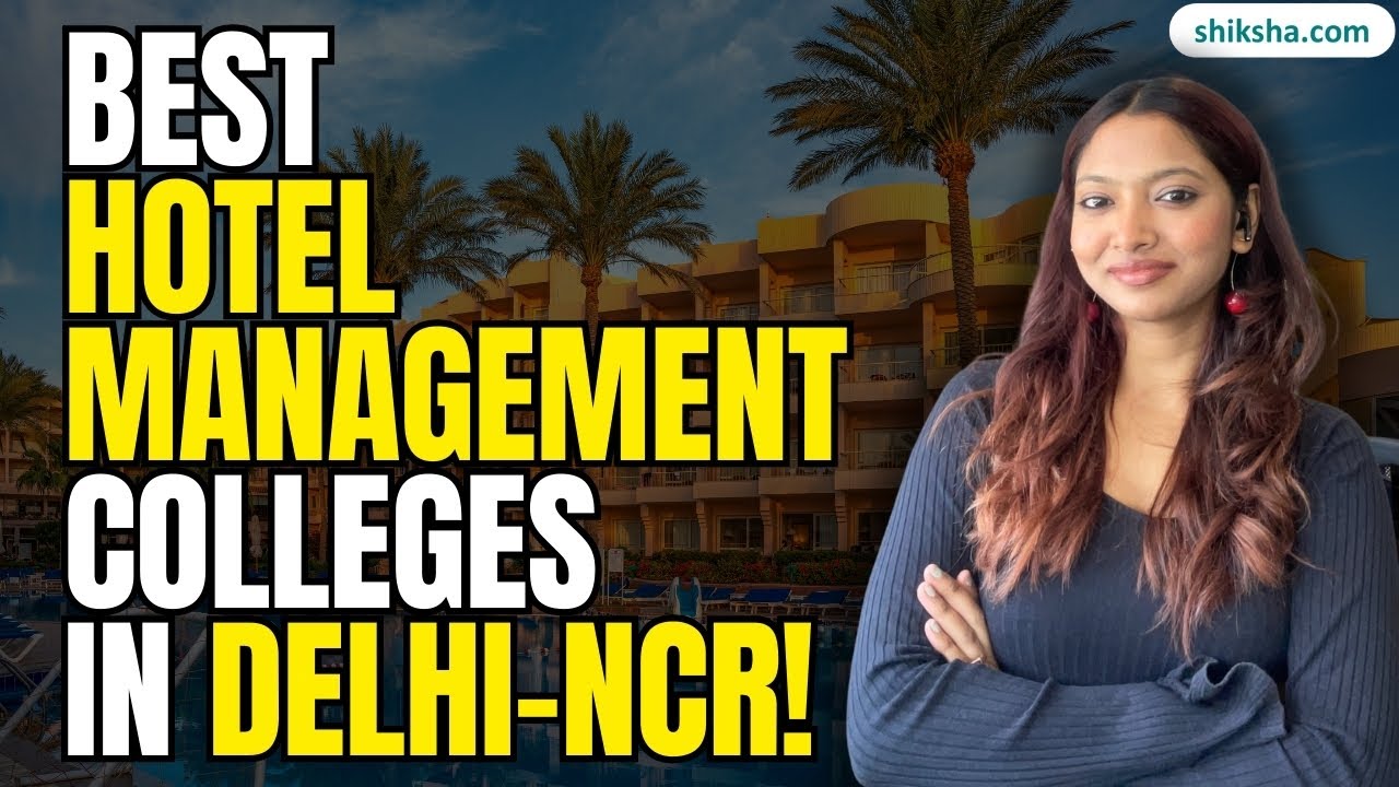 Top Hotel Management Colleges in Delhi NCR | Fees, Exams & Placements #hotelmanagementcolleges