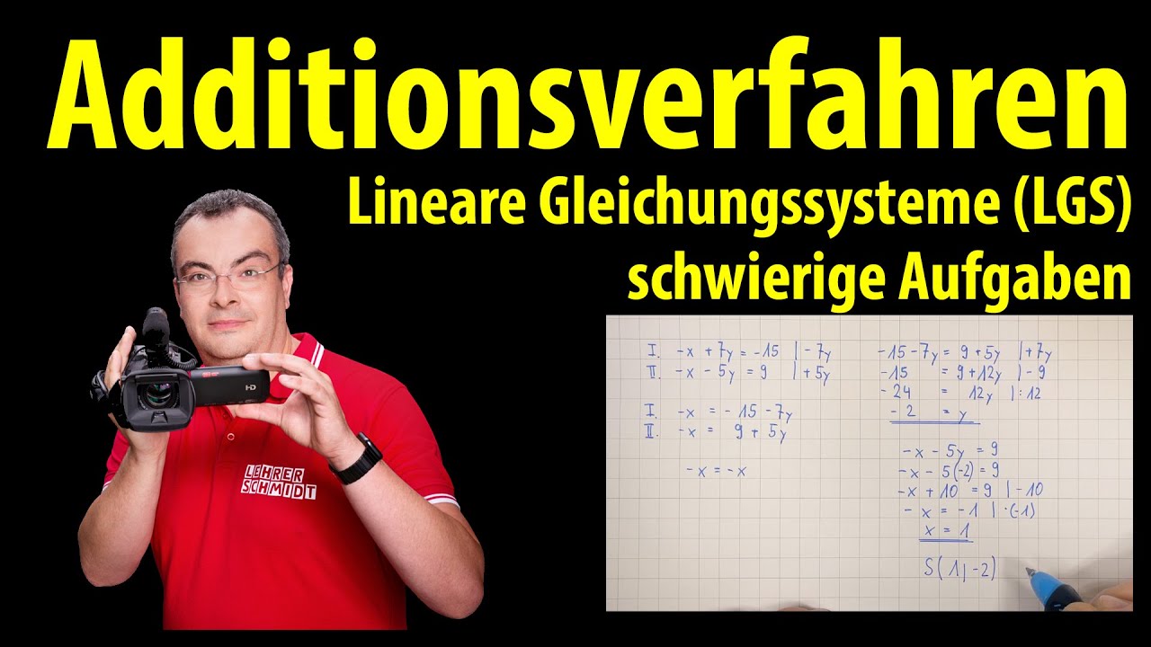 Additionsverfahren - schwierige &Uuml;bungen | lineare Gleichungssysteme |&nbsp;Lehrerschmidt