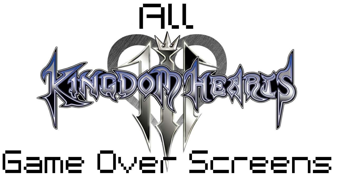 ALL Game Over Screens: Kingdom Hearts III