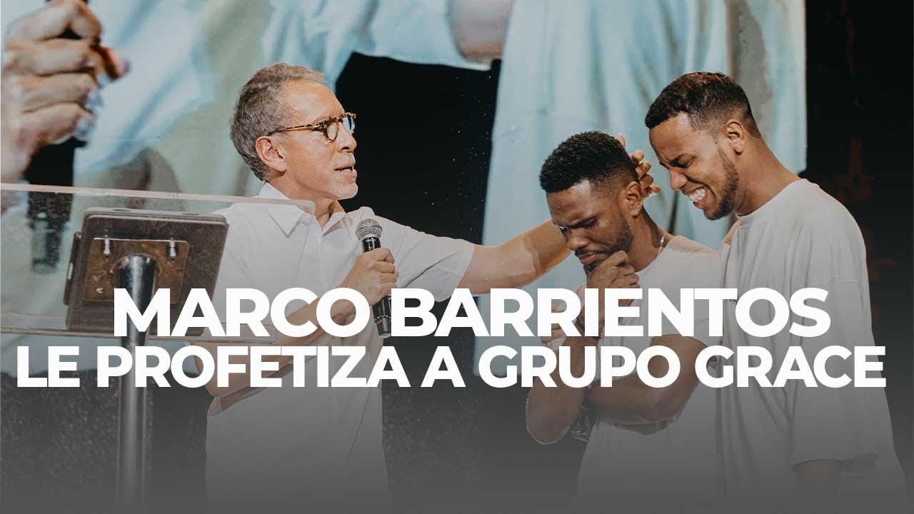 CONFERENCIA ALTAR 2023 - Marco Barrientos Le Profetiza a Grupo Grace