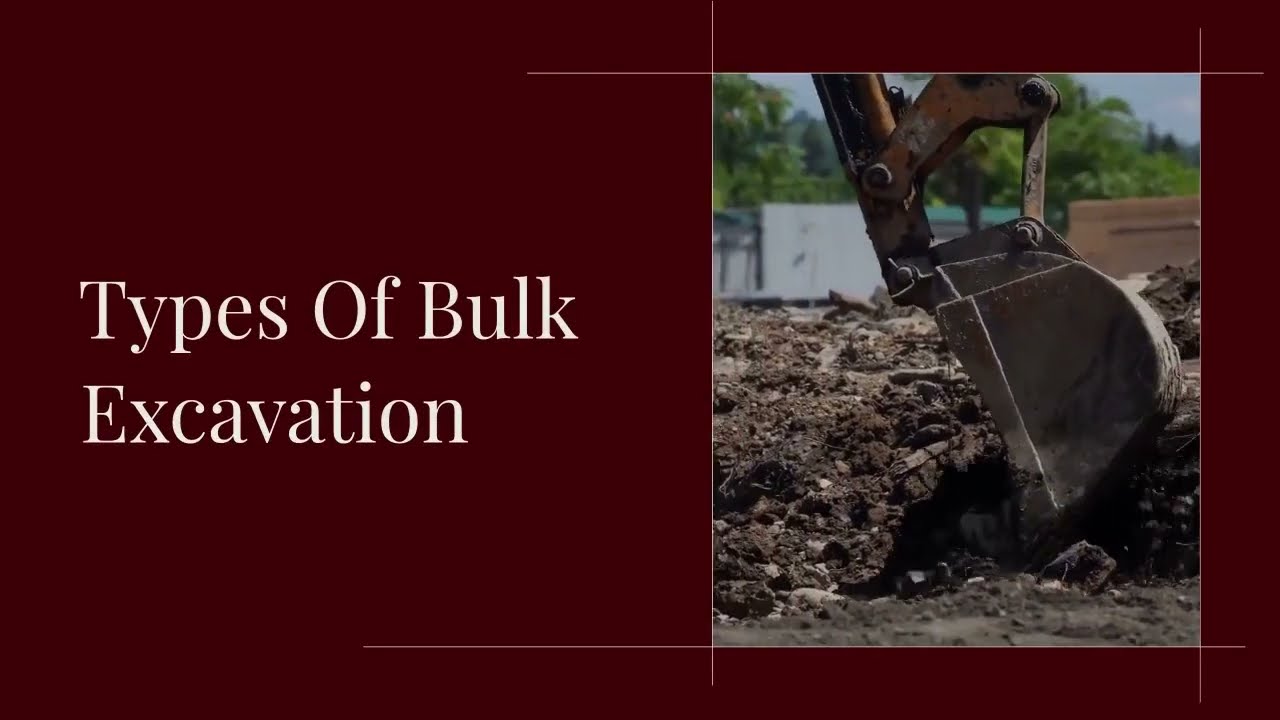 Types Of Bulk Excavation