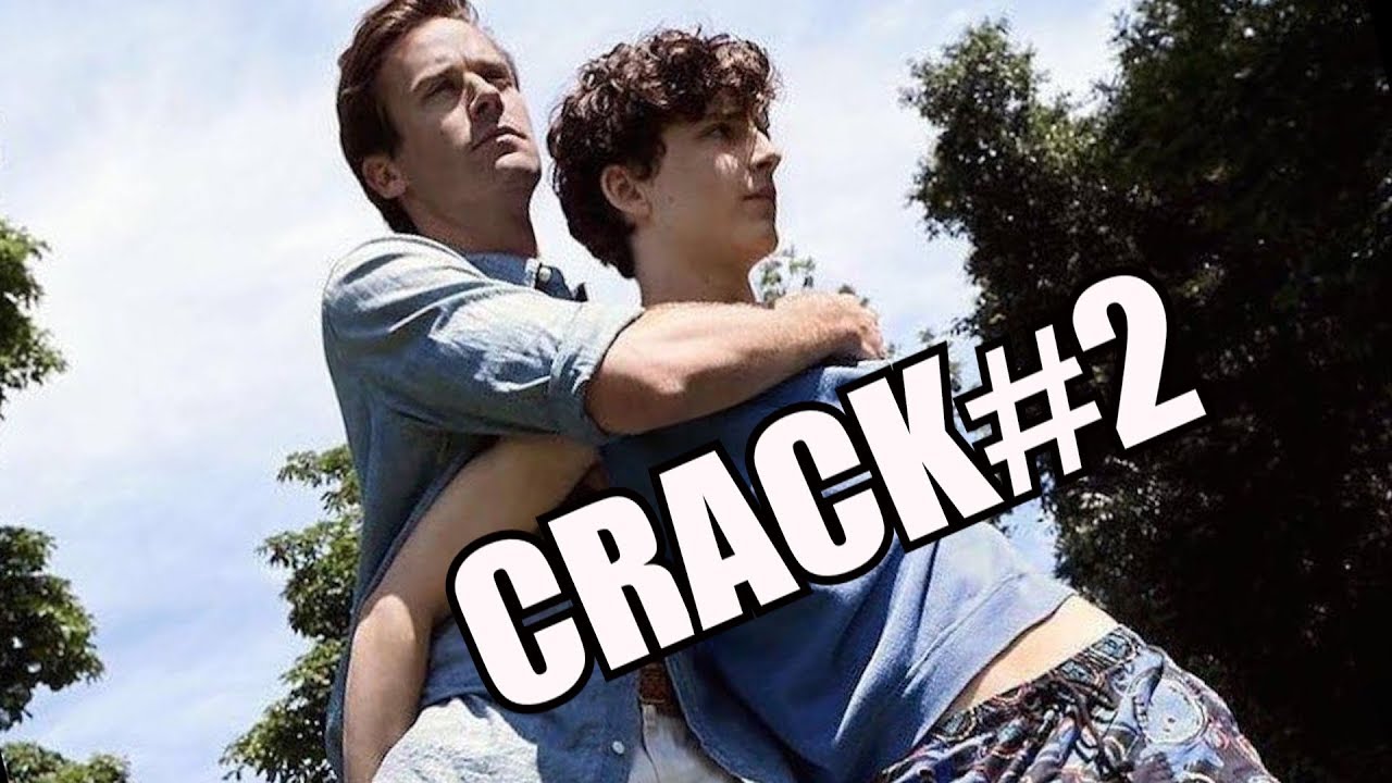 call me by your name || crack#2