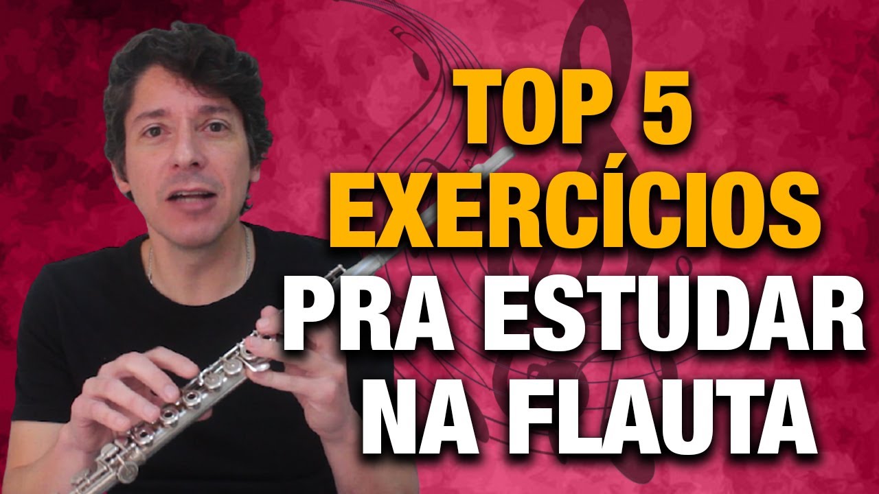 TOP 5 EXERCÍCIOS PRA ESTUDAR NA FLAUTA | Otávio Blóes