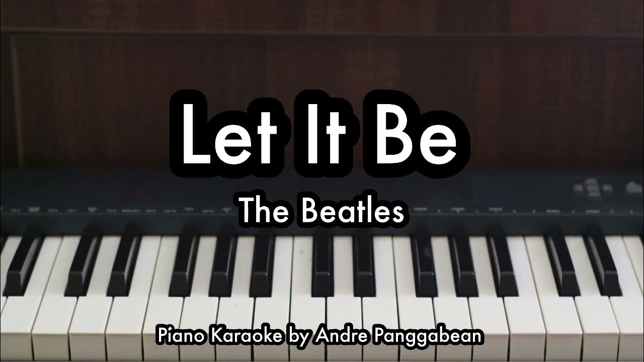 Let It Be - The Beatles | Piano Karaoke by Andre Panggabean