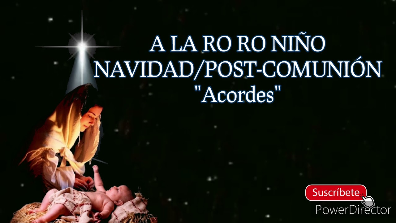 A LA RO RO NIÑO-Navidad-Arrullo al Niño Dios, acordes, letra completa en descripción-(cover)
