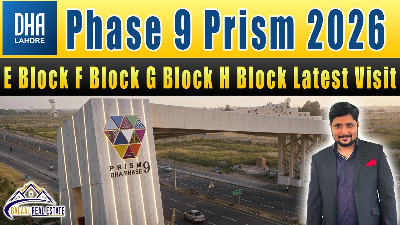 DHA Lahore Phase 9 Prism Block-wise Rates & Investment Guide 2026 | Balaaj Real Estate