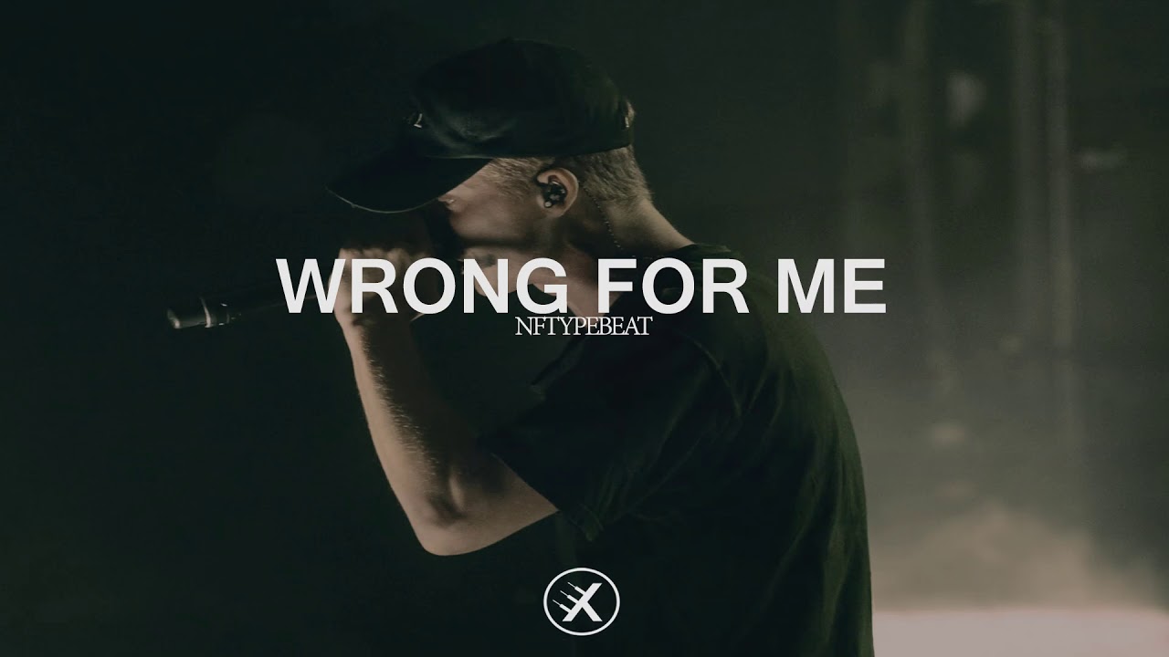 [FREE] Nf Type Beat With Hook - Wrong For Me