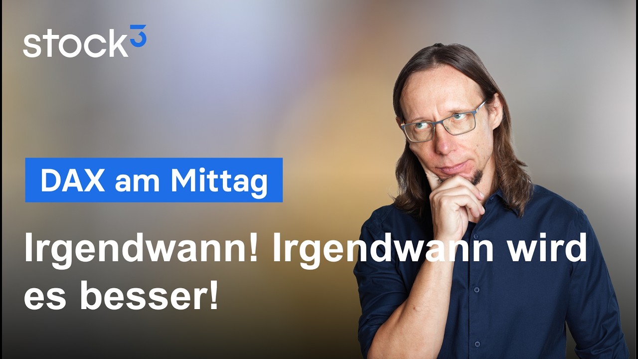 DAX am Mittag - Der DAX sorgt schon wieder für Kopfschütteln!