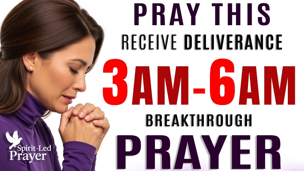 Declare This at 3-6 AM for New Blessings, Deliverance & Supernatural Breakthrough