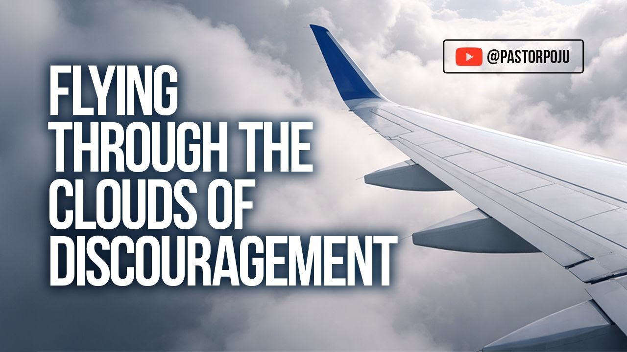 Flying through the Clouds of Discouragement