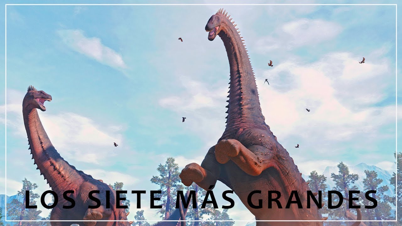 &iexcl;Los 7 SAUROPODOS mas GRANDES!