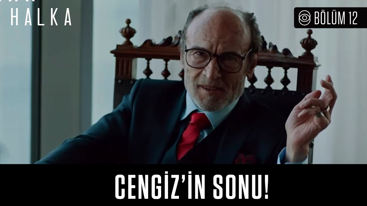 Halka 12. Bölüm - Cengiz'in Sonu!