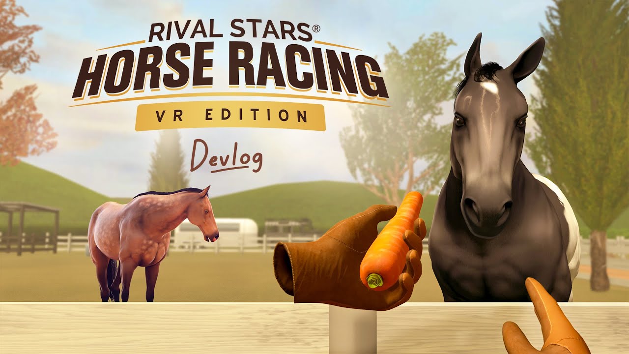 Rival Stars Horse Racing: VR Edition | Devlog | Realism on the Ranch