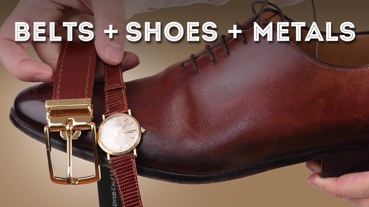 How to Pair Belts & Shoes (and Your Metal Accessories)