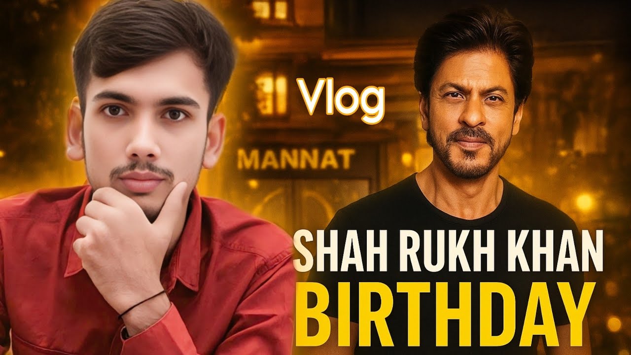 Shahrukh Khan Birthday🎂Vlog ll  शाहरूख खान का जन्मदिन का वीडियो ll किंग खान से मुलाकात कर लिया हु..l