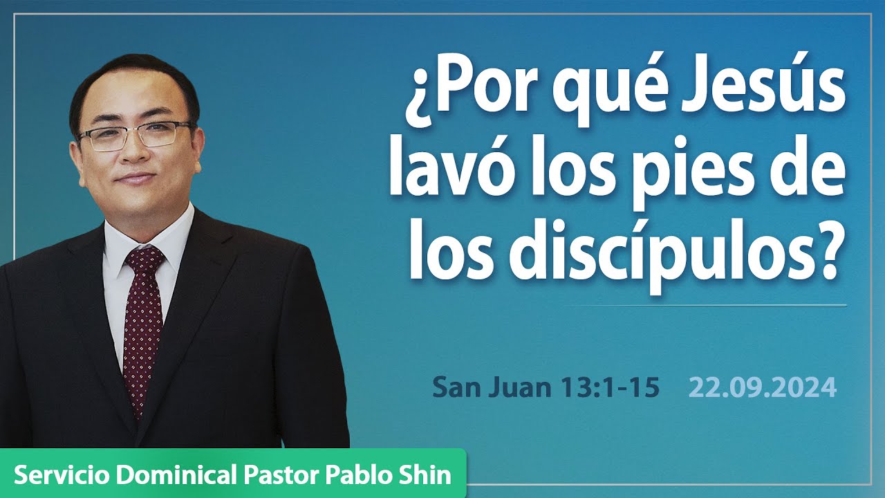 ¿Por qué Jesús lavó los pies de sus discípulos? | San Juan 13:1-15