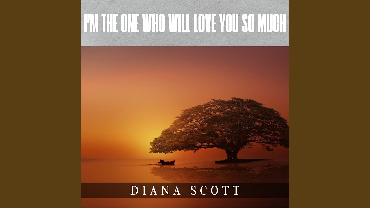 I'm The One Who Will Love You So Much