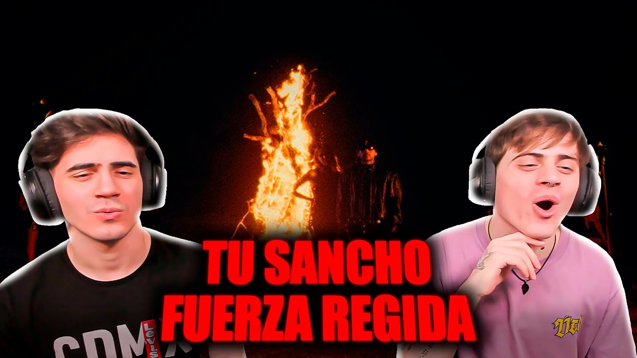 [REACCION] FUERZA REGIDA - TU SANCHO (VIDEO OFICIAL)