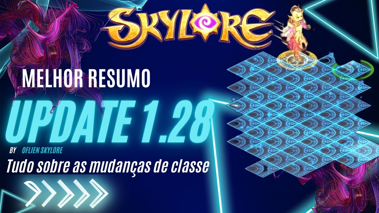 OFLIEN SKYLORE | MUDANÇAS NAS CLASSES. ATUALIZAÇÃO 1.28, VEJA TUDO O QUE MUDOU. 💥🏹