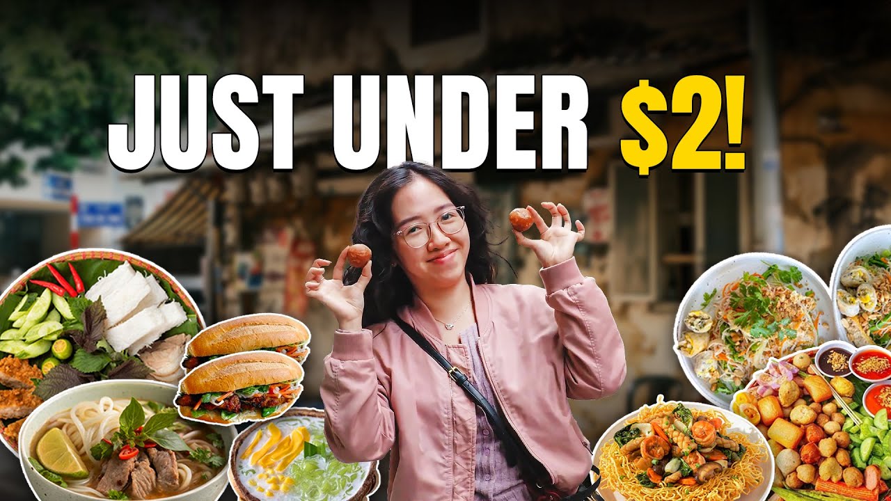 Top 10 Street Foods in Hanoi for Under $2!