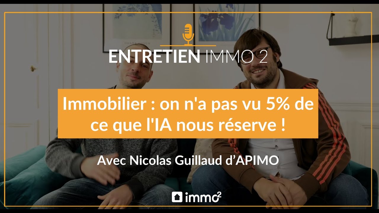Immobilier : on n'a pas vu 5% de ce que l'IA nous réserve !