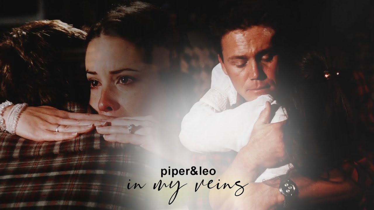 piper&leo | in my veins
