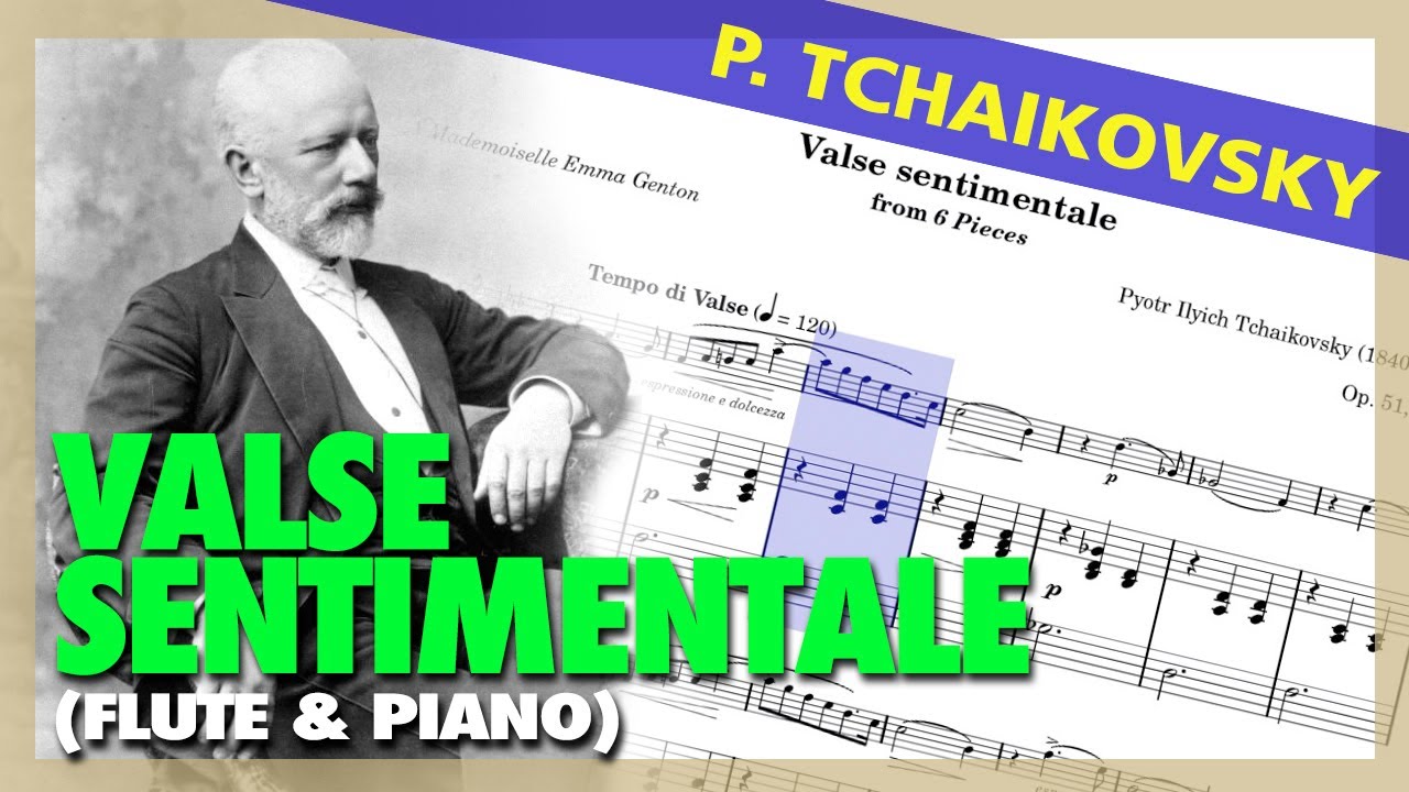 🎼P. TCHAIKOVSKY - Valse sentimentale (FLUTE & PIANO VERSION) - [Sheet Music Scrolling]