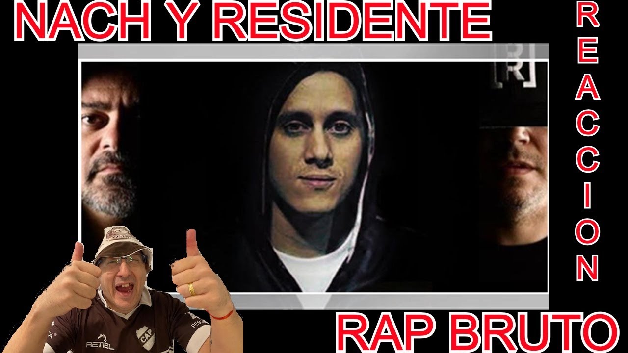 REACCIÓN RAP BRUTO de RESIDENTE Y NACH