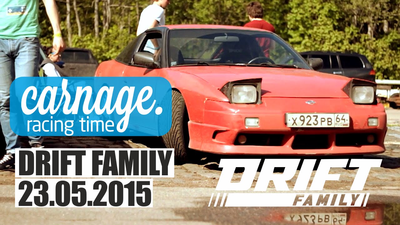 Drift Family 23.05.2015 - Carnage Racing Time