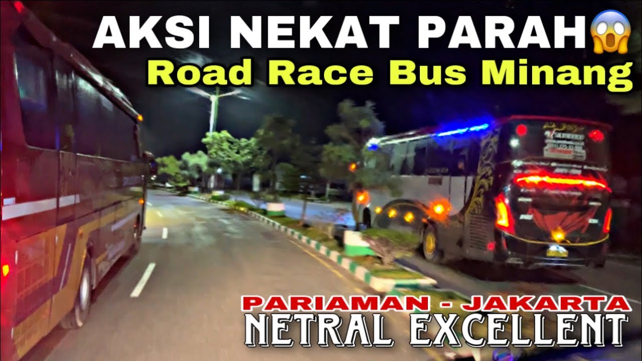 Aksi Nekat Parah 😱 Road Race Bus Minang ❗️| trip Transport Express Jaya 57 “ Netral Excellent “