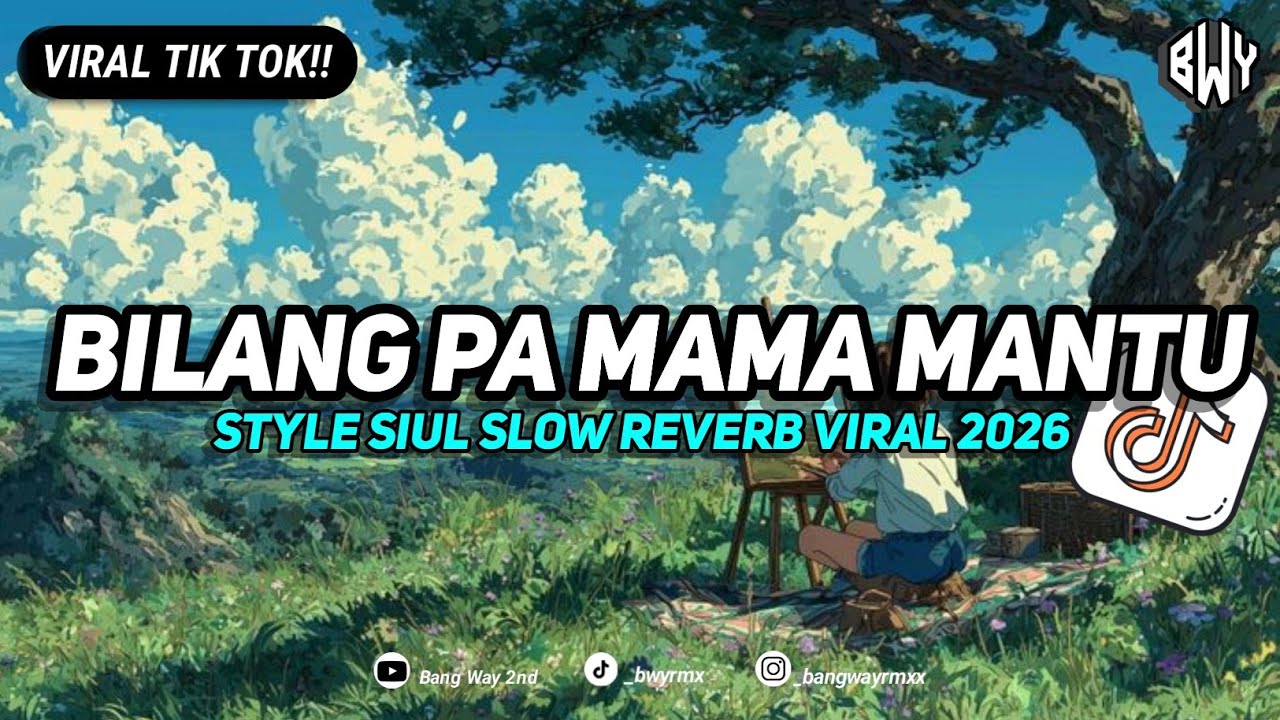 DJ Bilang Pa Mama Mantu X Dulu Torang Dua Style Siul (Slow Reverb) New Remix Terbaru Tik Tok 2026 🎧