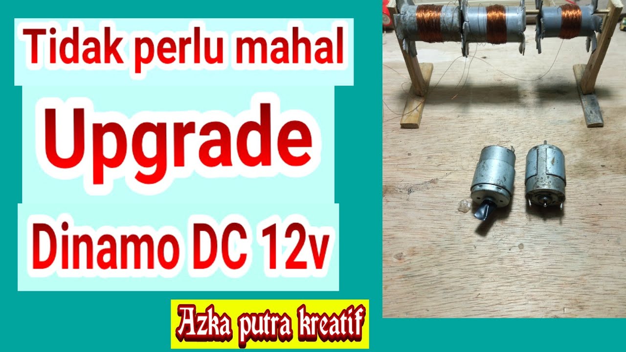 Tidak perlu mahal upgrade dinamo dc 12v