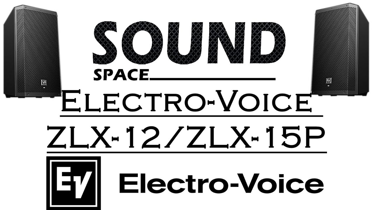 Electro-Voice ZLX-12 и ZLX-15P обзор акустической системы