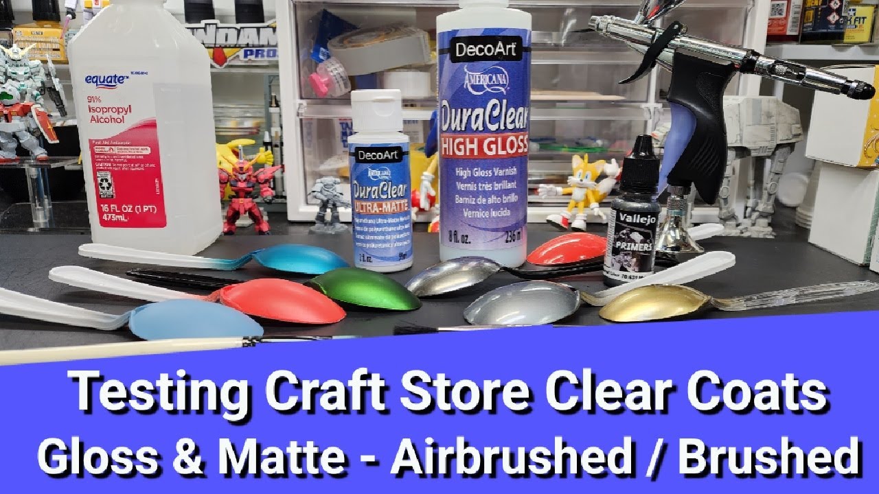 Testing Craft Store Clear Coats - Gloss & Matte - Brushed / Airbrushed