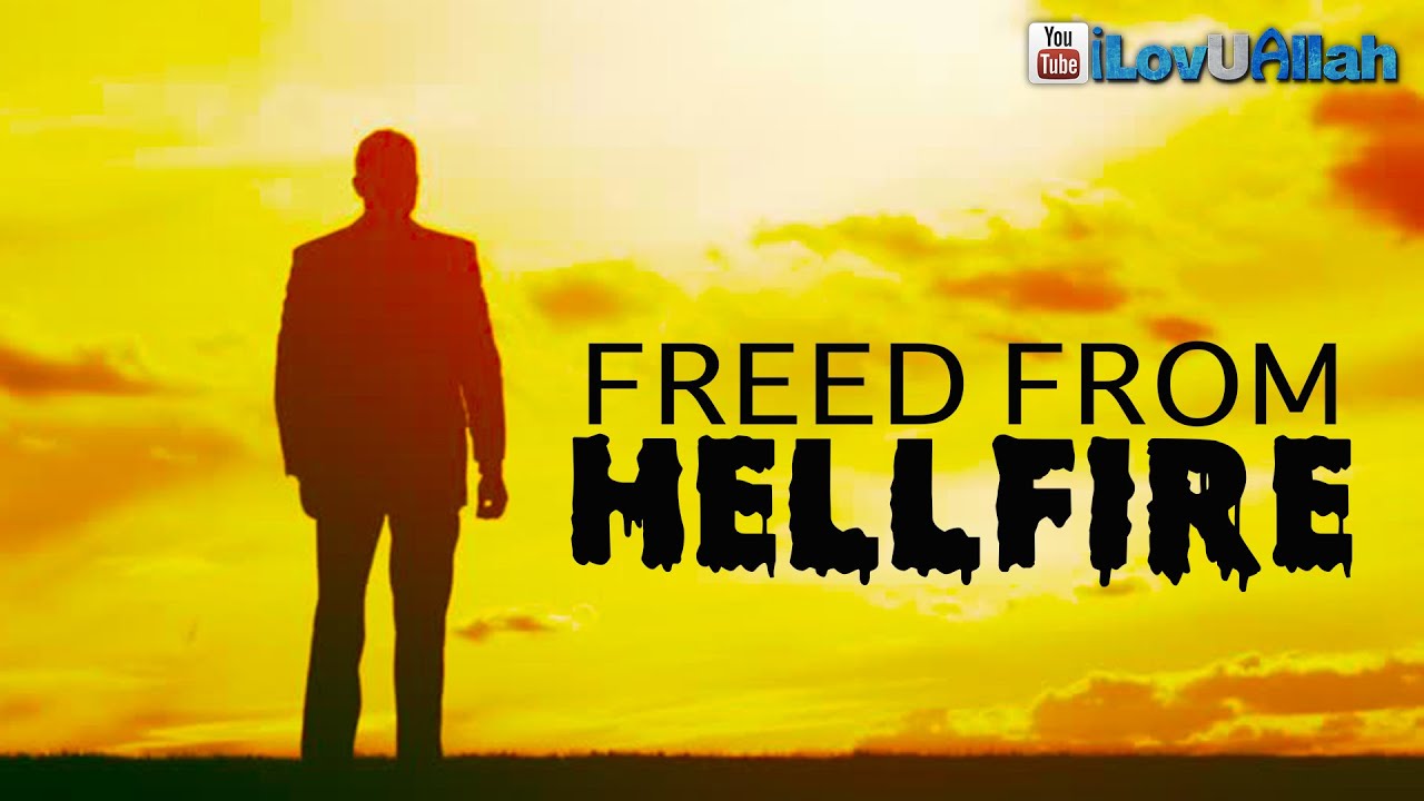 Freed From Hellfire ᴴᴰ | Ramadan Reminder