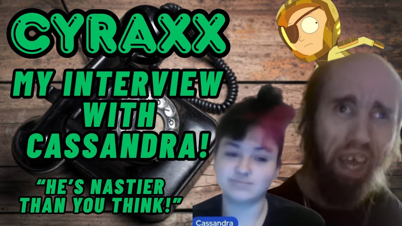 Cyraxx: My Interview with Cassandra | Disgusting Details Revealed! | Lolcow Update