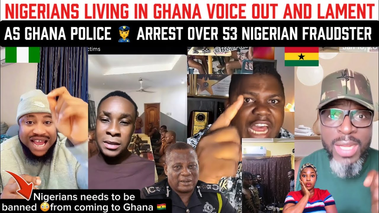 OH😳 Nigerians living in Ghana voice out and lament as Ghana police 👮 arrest over 53 Nigerians fraud