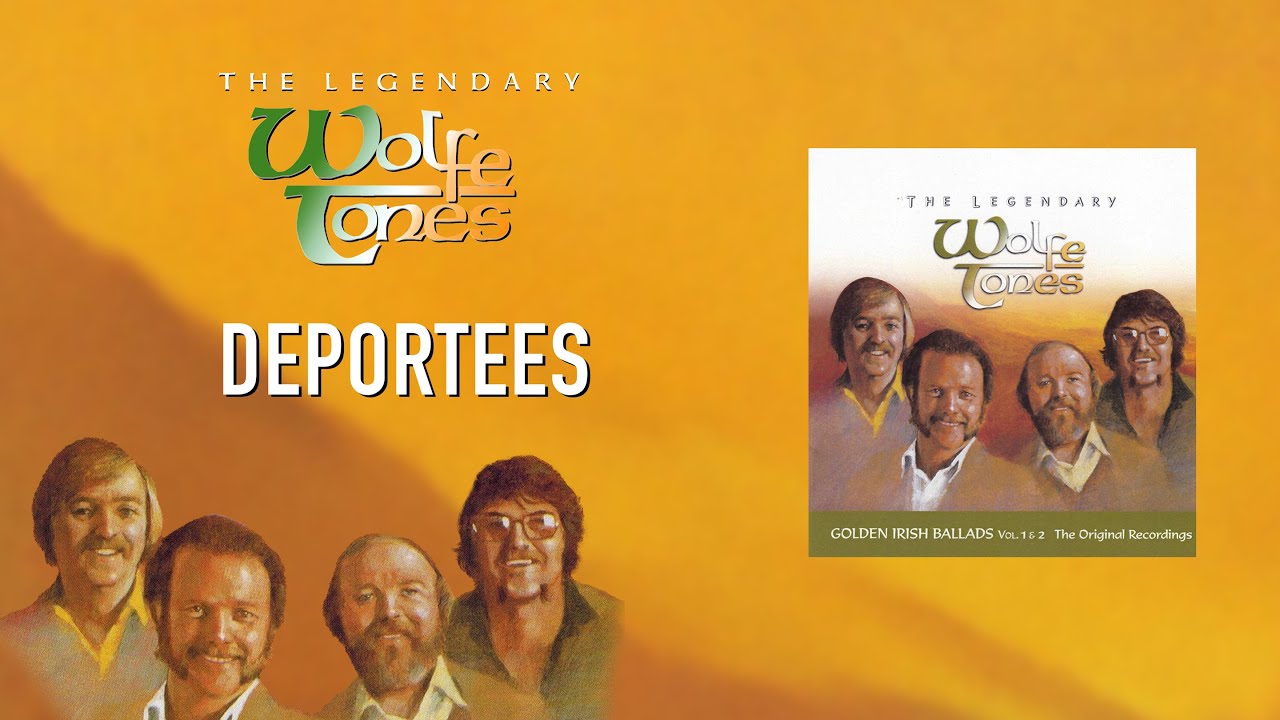 Deportees - The Wolfe Tones [with Lyrics]