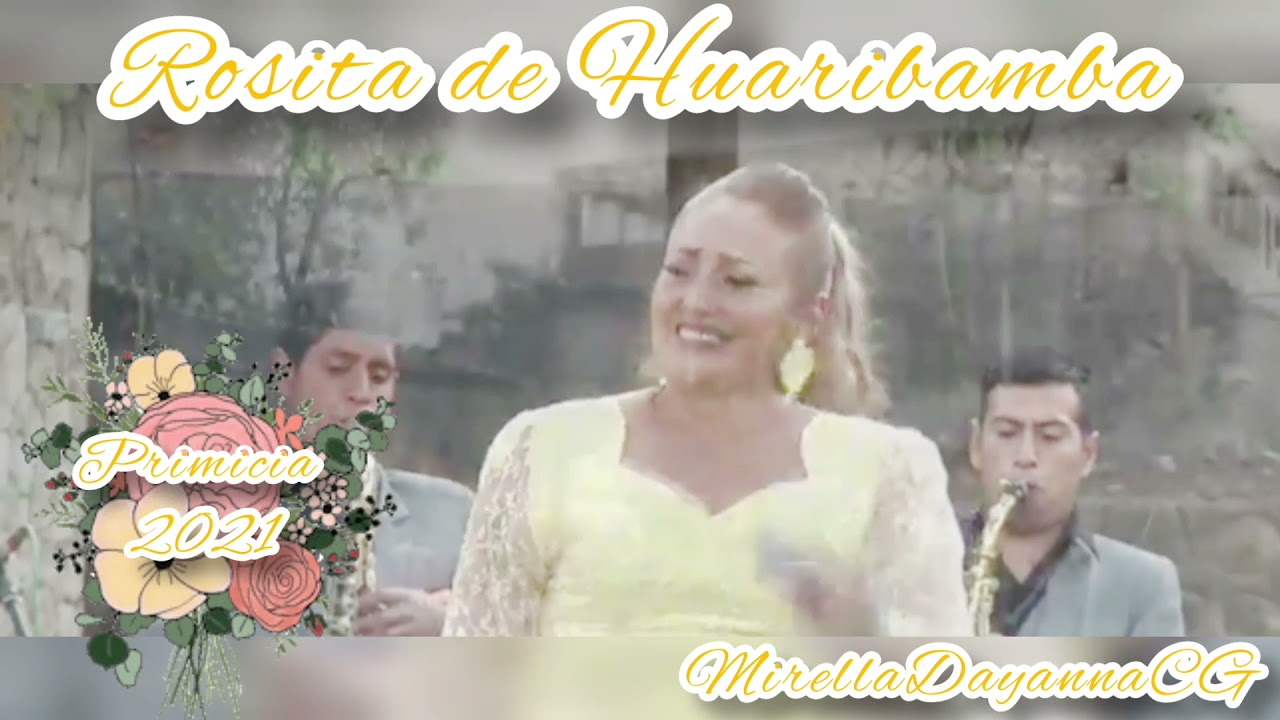 Rosita de Huaribamba Primicia 2021 TRISTE DESPEDIDA