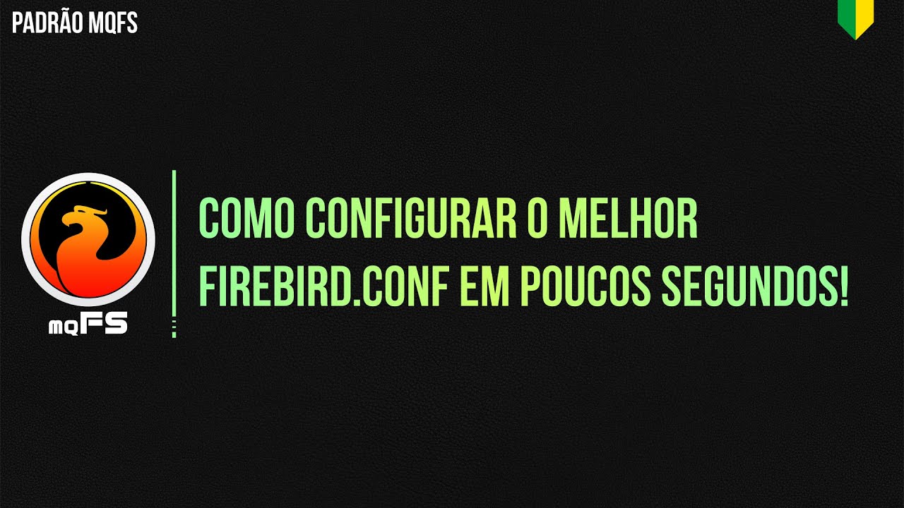 Como configurar o MELHOR FIREBIRD.CONF em POUCOS SEGUNDOS!