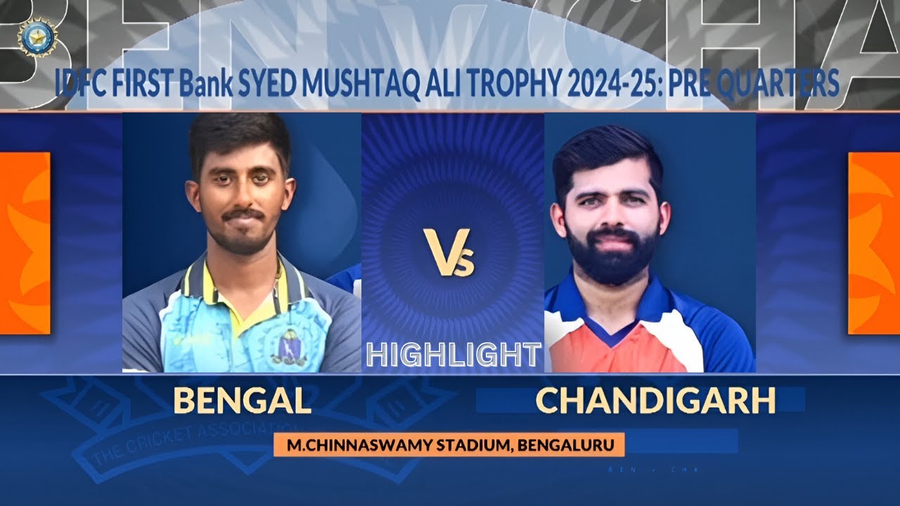 Bengal vs Chandigarh Pre Quarters Highlights - Syed Mushtaq Ali Trophy 2024-2025