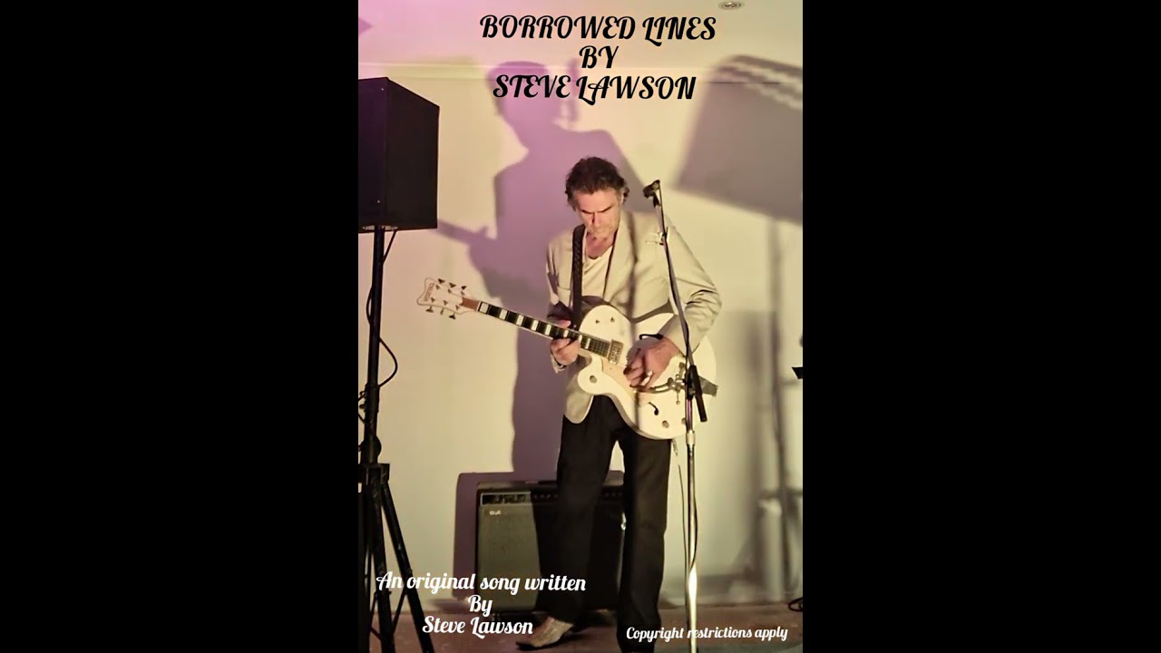 BORROWED LINES  by STEVE LAWSON 