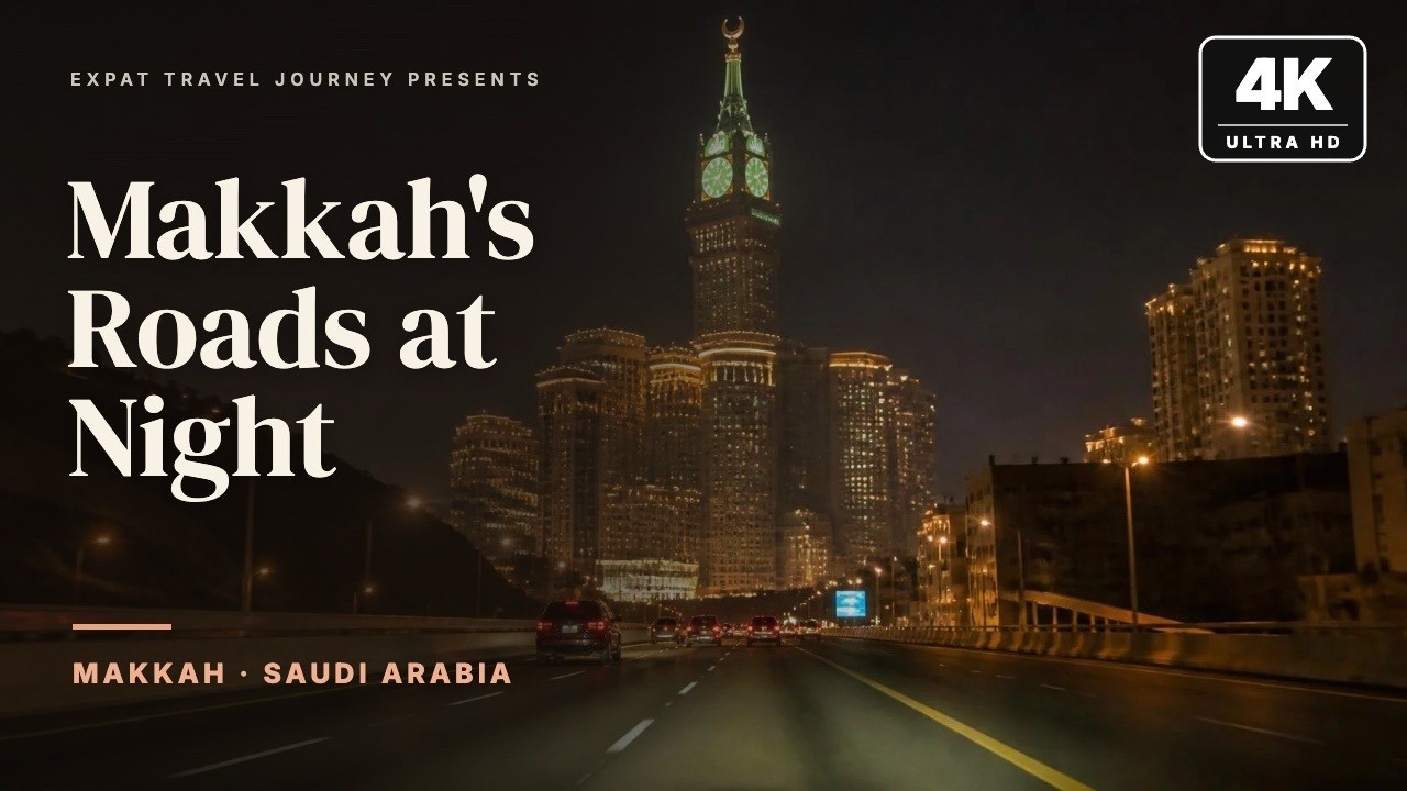Makkah Night Drive 4K 60FPS | Calm & Peaceful Holy City Drive 🇸🇦